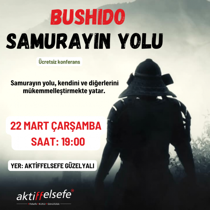 aktiffelsefe-guzelyeli-konferans-bushido-felsefe-2023-03