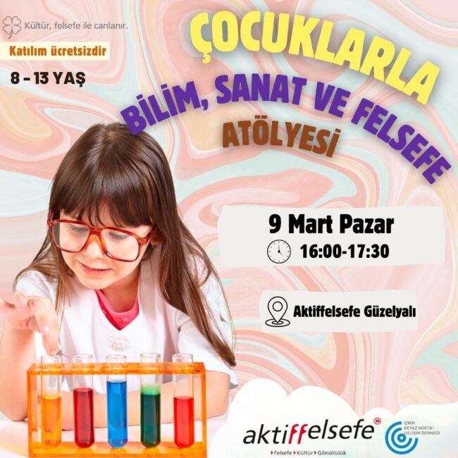 çocuklarla bilim ve felsefe-9 mart 2025