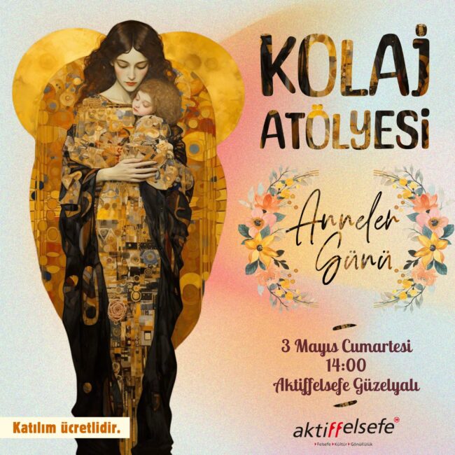 2025-05-kolaj-atolyesi-guzelyali-aktiffelsefe