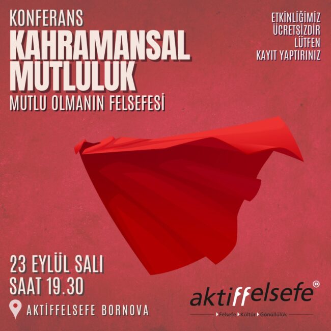Kahramansal Mutluluk Mutlu Olmanın Felsefesi